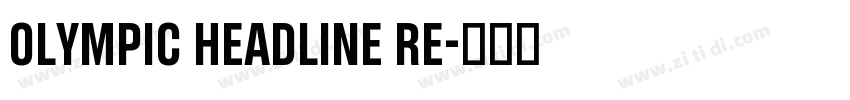 Olympic Headline Re字体转换
